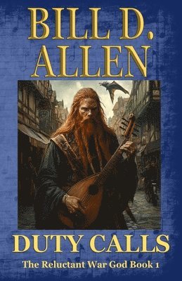 Bill D Allen, Bill D. Allen - Duty Calls, Häftad