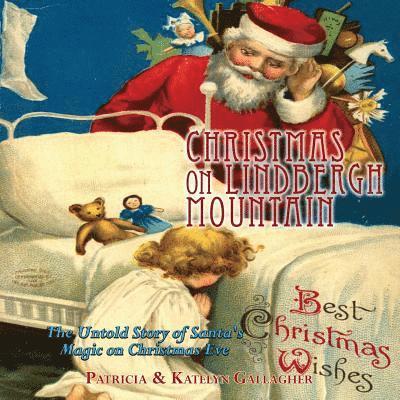 Christmas on Lindbergh Mountain: The Untold Story of Santa's Magic on Christmas Eve 1