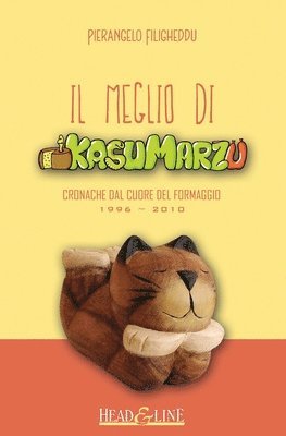 bokomslag Il meglio di Kasumarzu: Cronache dal cuore del formaggio