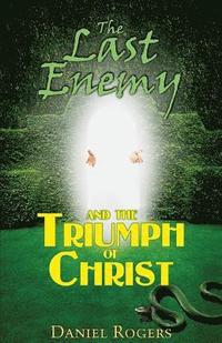 bokomslag The Last Enemy & The Triumph of Christ