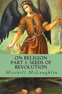 bokomslag On Religion: Part 1: Seeds of Revolution