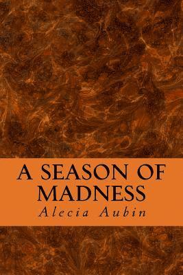 A Season of Madness 1