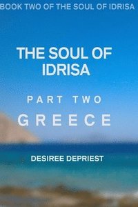 bokomslag Soul of Idrisa: Volume Two: Greece