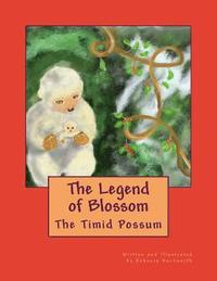 bokomslag The Legend of Blossom: The Timid Possum