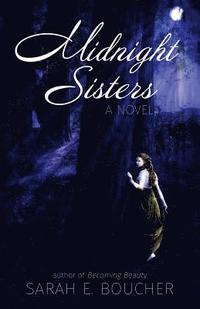 bokomslag Midnight Sisters: A Retelling of the Twelve Dancing Princesses