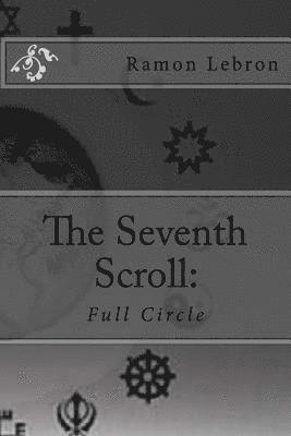 The Seventh Scroll: : Full Circle 1