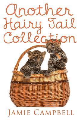 Jamie Campbell - Another Hairy Tail Collection, Häftad
