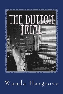 The Dutton Trial: A Larkwood Story Novella 1