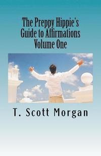 bokomslag The Preppy Hippie's Guide to Affirmations: Using Affirmations to Discover the Joys in Your Life