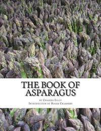 bokomslag The Book of Asparagus: With Sections also on Celery, Salsify, Scorzonera and Sea Kale