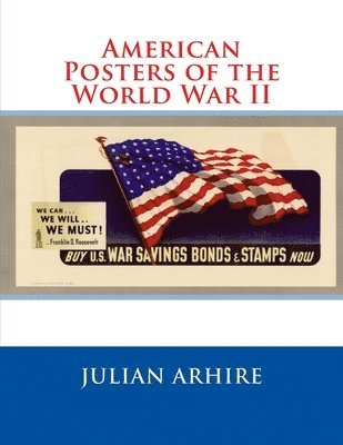 Julian C. Arhire - American Posters of the World War II, Häftad. Tillgänglighet: Lägg i varukorg
