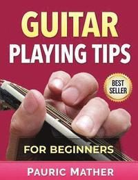 bokomslag Guitar Playing Tips For Beginners
