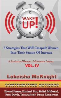 bokomslag Wake Up: 5 Strategies That Will Catapult Women Into Their Season Of Increase