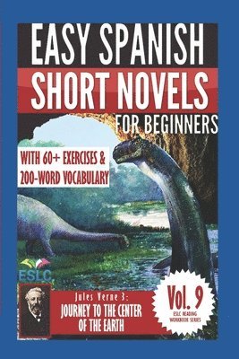 Jules Verne 3: Easy Spanish Short Novels for Beginners: Journey to the Center of the Earth 1