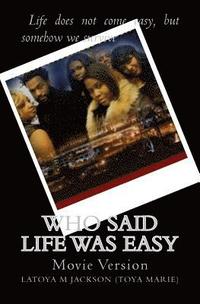 bokomslag Who said life was easy-(Movie Version)