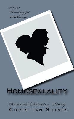 Christian Shines - Homosexuality: Detailed Christian Study, Häftad