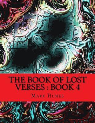 The Book Of Lost Verses: Book 4: Book 4 1