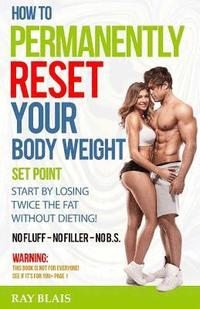 bokomslag How to Permanently Reset Your Body Weight Set Point