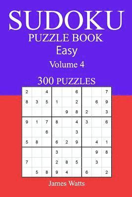 Easy 300 Sudoku Puzzle Book: Volume 4 1