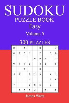 James Watts - Easy 300 Sudoku Puzzle Book: Volume 5, Häftad