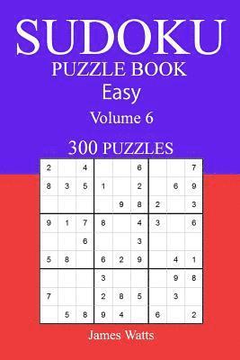 Easy 300 Sudoku Puzzle Book: Volume 6 1