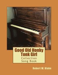 bokomslag Good Old Honky Tonk Girl: Collection Song Book