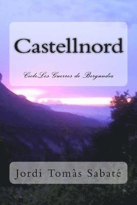 Castellnord: Les Guerres de Bergundia 1