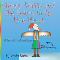 bokomslag Murray Birdday and The Return to the Blue Planet