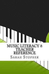 bokomslag Music Literacy 8 Teacher Reference