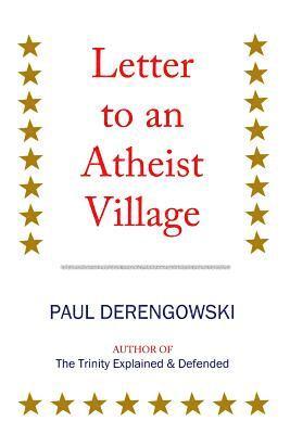 bokomslag Letter to an Atheist Village: Exposing the Unbeliever's Bluff