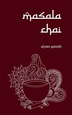 Alyees Qureshi - masala chai, Häftad