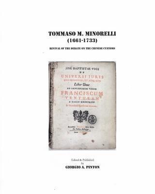 Tommaso Maria Minorelli (1661-1733): Revival of the Debate on the Chinese Customs 1