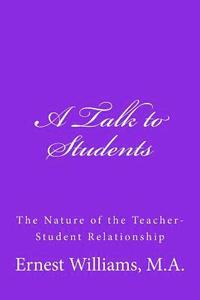 bokomslag A Talk to Students: The Nature of the Teacher-Student Relationship