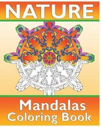 bokomslag Nature Mandalas Coloring Book: 50 Simple, Easy Designs for Meditation, Calm Your Mind, Color Art for Everyone and Guided coloring for creative relaxa