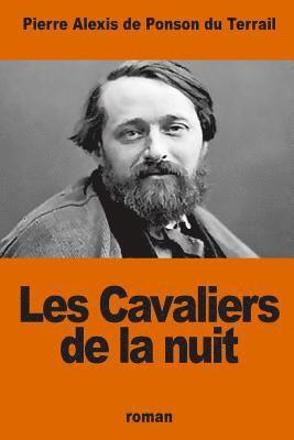 bokomslag Les Cavaliers de la nuit