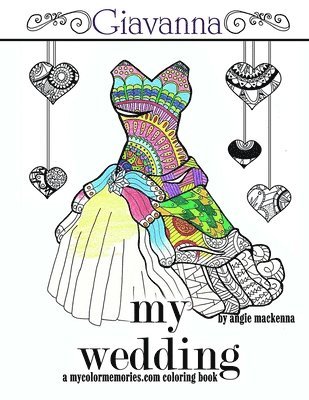 bokomslag My Wedding: Giavanna: Adult Coloring Book, Personalized Gifts, Engagement Gifts, and Wedding Gifts