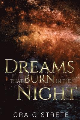 Dreams That Burn in the Night 1