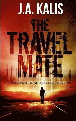 bokomslag The Travel Mate: An International Suspense Thriller