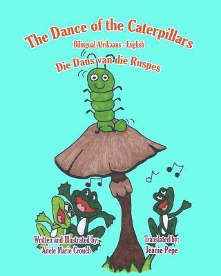 bokomslag The Dance of the Caterpillars Bilingual Afrikaans English