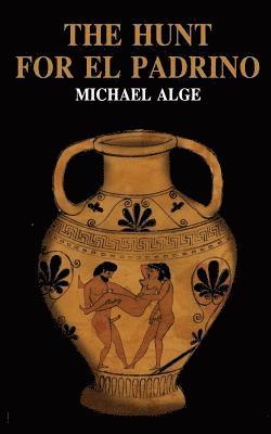 Michael Alge - The Hunt For El Padrino, Häftad