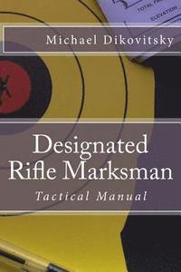 bokomslag Designated Rifle Marksman: Tactical Manual