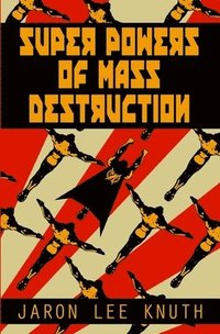 bokomslag Super Powers of Mass Destruction