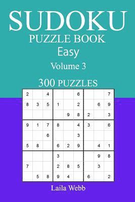 300 Easy Sudoku Puzzle Book: Volume 3 1