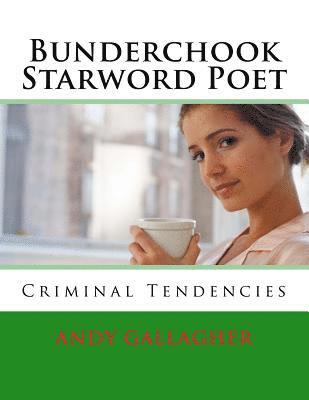 Bunderchook Starword Poet: Criminal Tendencies 1