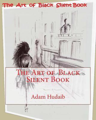 The Art of Black Silent Book: Drama & Emotions 1