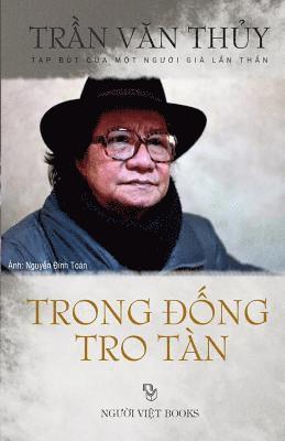 Thuy Van Tran - Trong Dong Tro Tan: Tap But Cua Mot Nguoi Gia LAN Than, Häftad