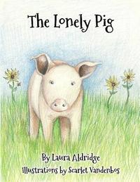 bokomslag The Lonely Pig