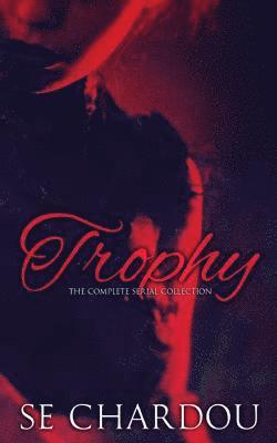 Trophy: The Complete Serial Collection 1