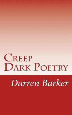 bokomslag Creep: More Dark Poetry