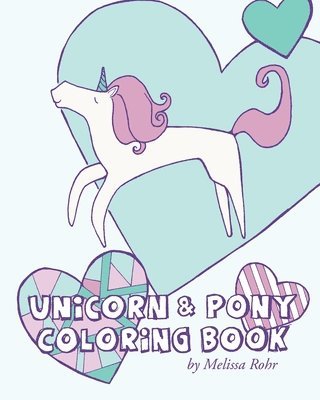 Melissa Rohr - Unicorn & Pony Coloring Book, Häftad